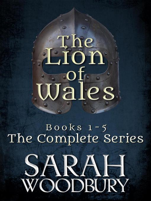 Title details for The Complete Series (Books 1-5) by Sarah Woodbury - Available